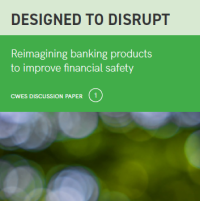 Designed to Disrupt cover page. Reimagining banking products to improve financial safety