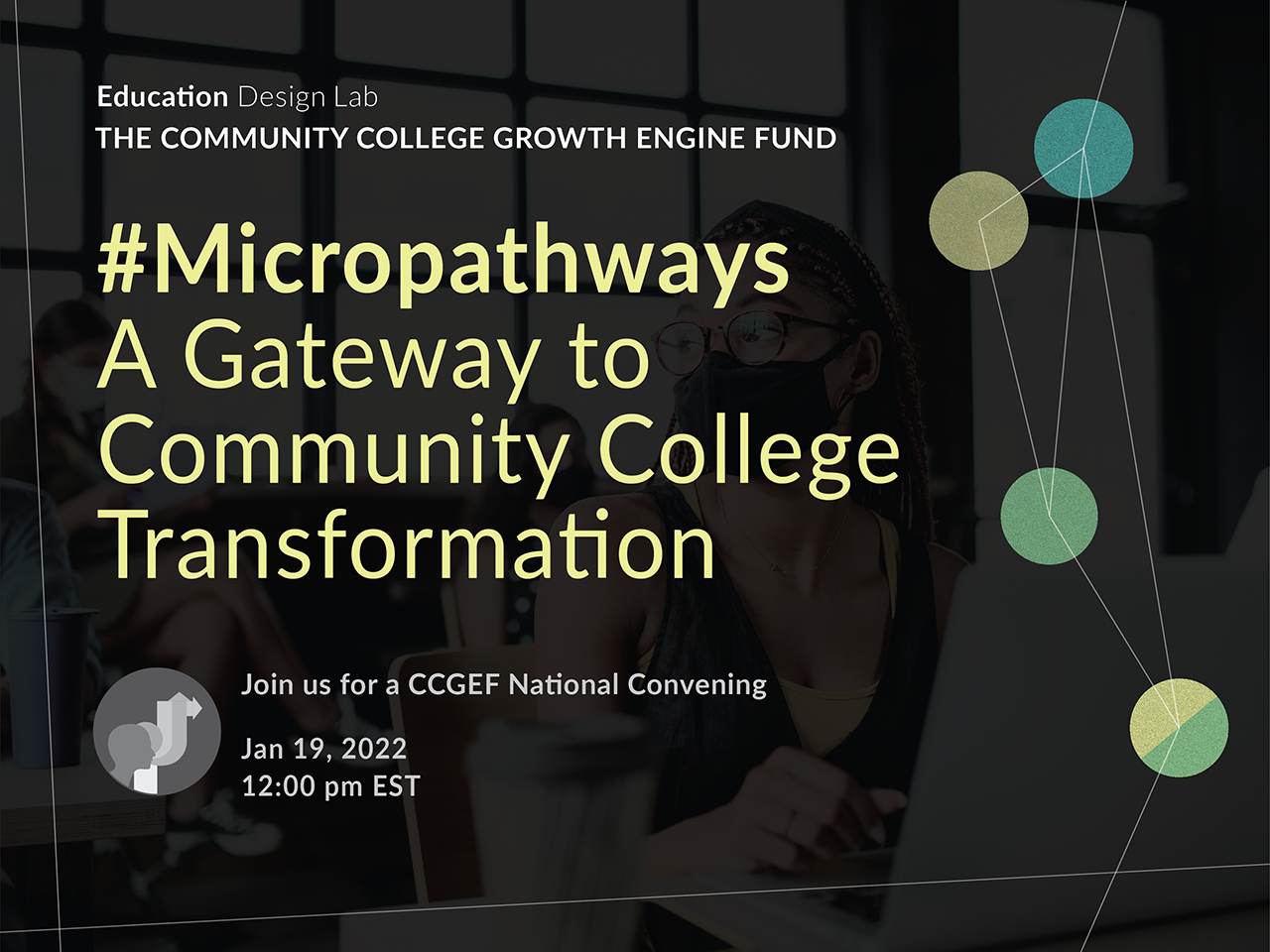 Accelerating Community College Transformation #CCGEF #Micropathways