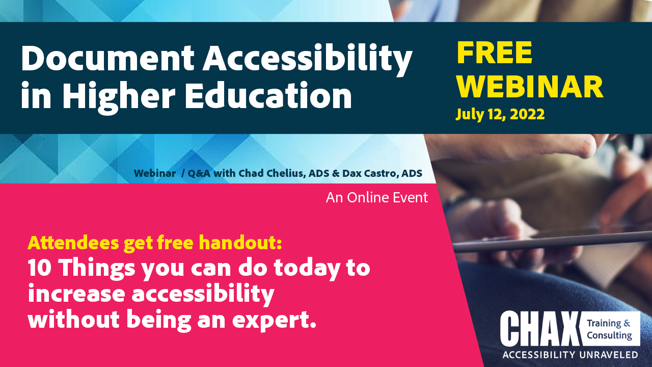 Attendees get free handout: 10 Things you can do today to  increase accessibility without being an expert.