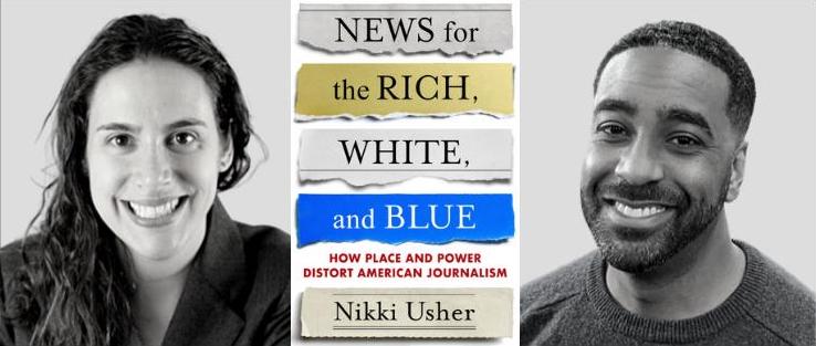 News for the Rich, White, and Blue: A Discussion with Nikki Usher and Matt Thompson