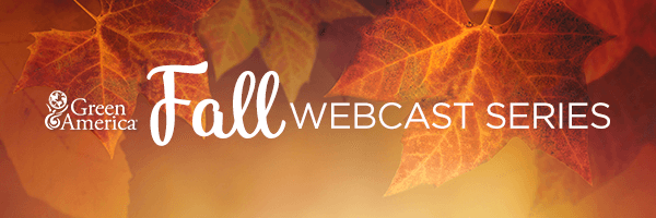The words "Fall Webcast Series" in white over a background of orange leaves and the Green America logo