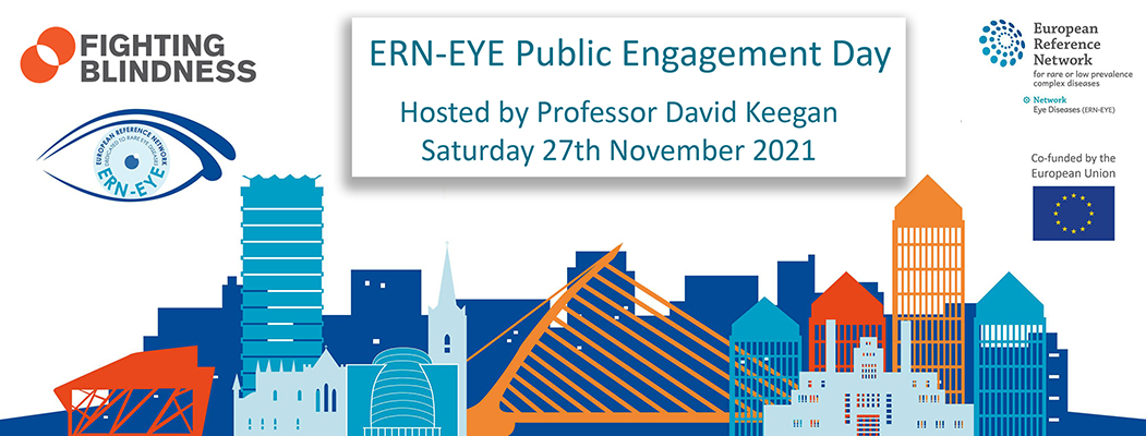 ERN-EYE is holding its scientific meeting in Dublin this week, and some top-level speakers including Professor Bart Leroy and Professor Hélène Dollfus will now be available for an online public engagement day this Saturday, 27 November from 12 noon.