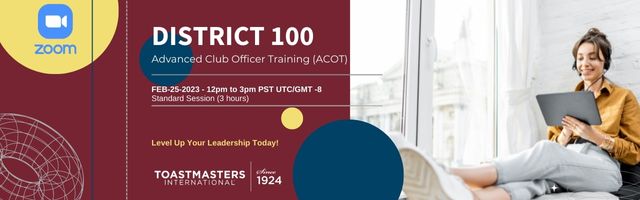 District 100 - Advanced Club Officer Training February 2023 (Round 2)