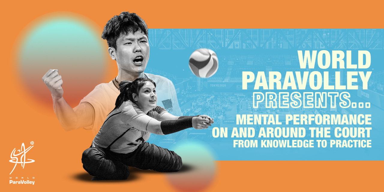 The 'World ParaVolley Presents... Mental Performance On and Around the Court - From Knowledge to Practice' graphic