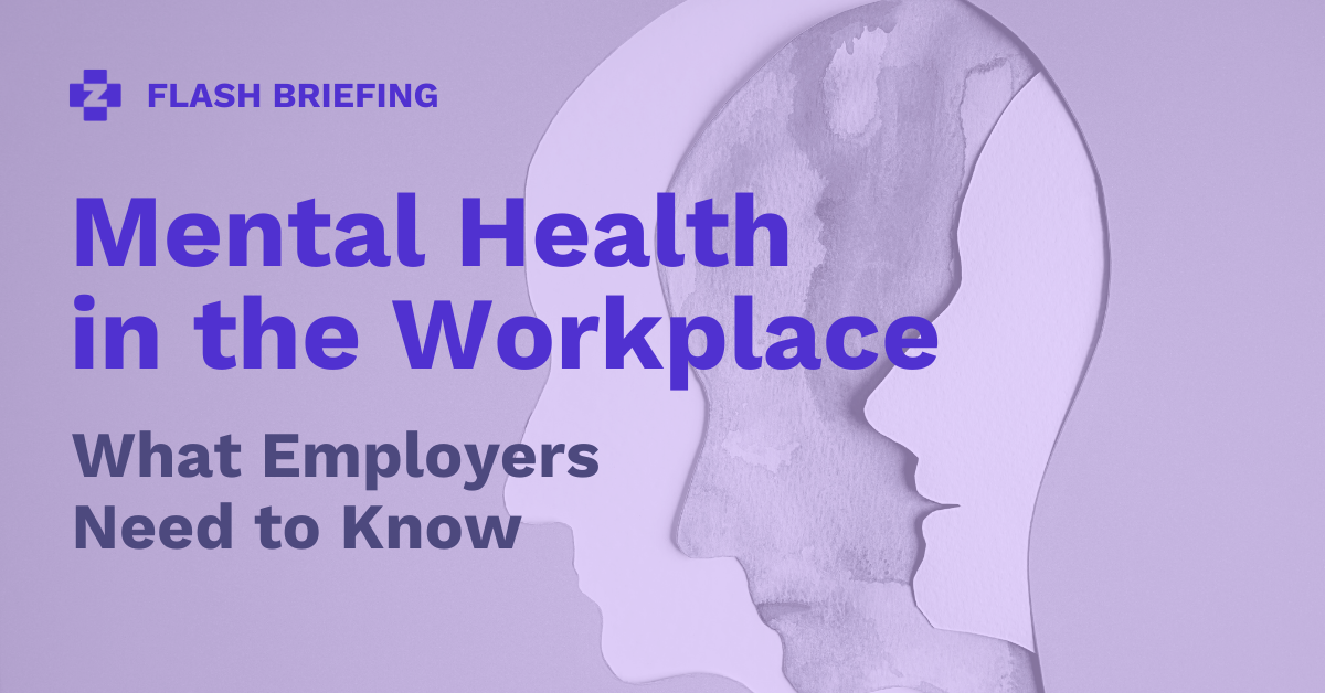 Mental Health in the Workplace: What Employers Need To Know