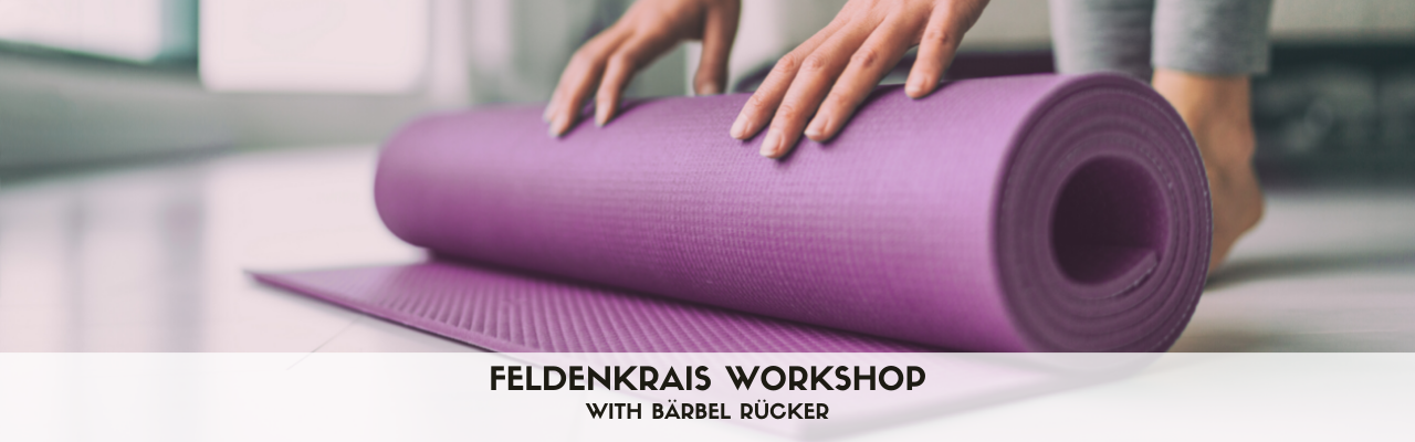 Feldenkrais Workshop with Bärbel Rücker