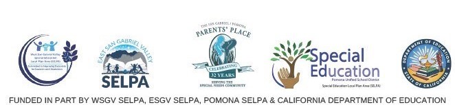 Image includes: WSGV SELPA, ESGV SELPA, Parents' Place, Pomona SELPA, and California Department of Education