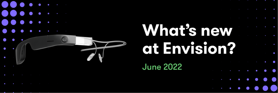 Banner saying "What's New at Envision? June 2022"