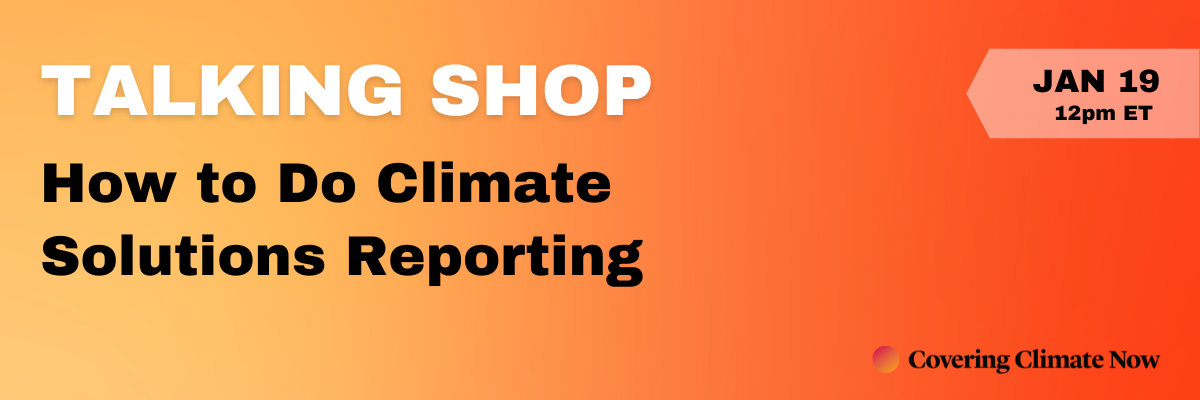 Talking Shop: How to Do Climate Solutions Reporting