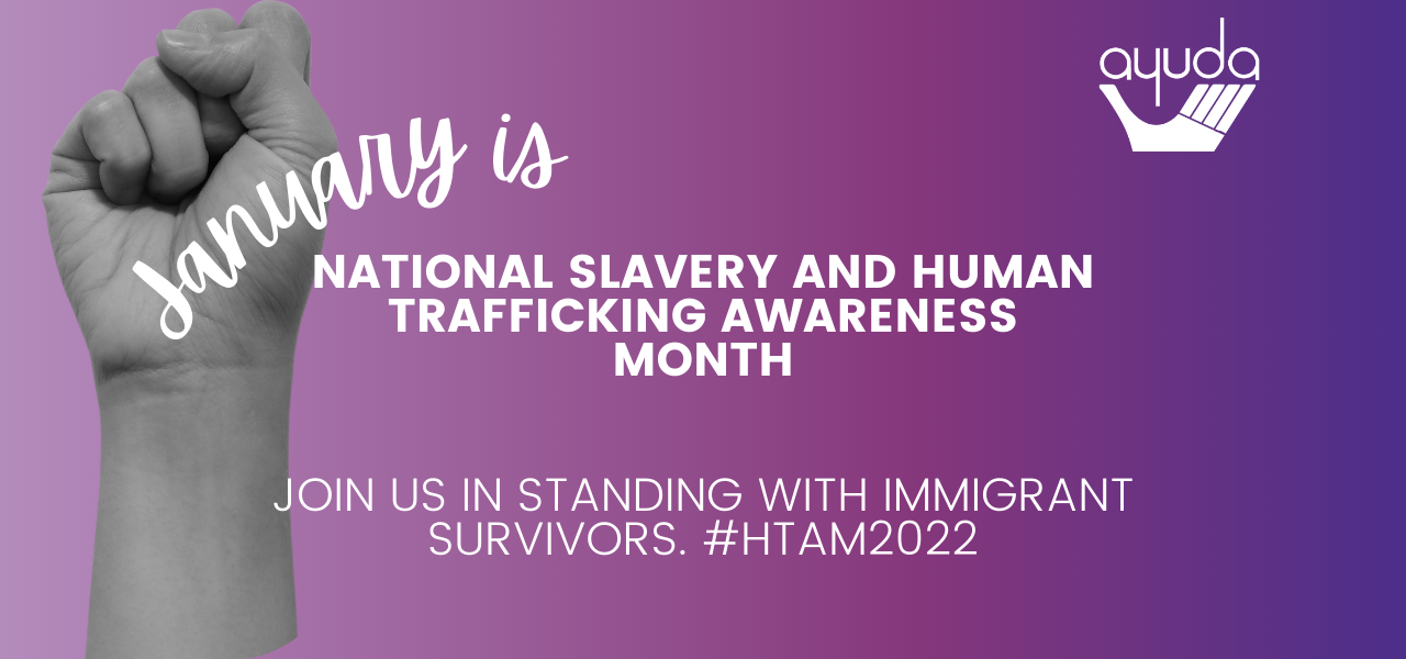 January is national slavery and human trafficking awareness month. Join us in standing with immigrant survivors. #HTAM2022
